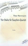 Vier Stücke für Saxophonquartett 