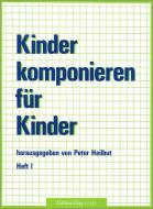 Kinder komponieren Vol. 1 