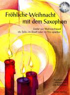 Fröhliche Weihnacht mit dem Saxophon (Alt-und Tenorsaxophon) 