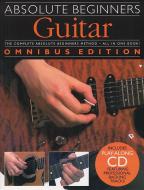 Absolute Beginners: Guitar Omnibus Edition 
