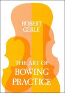 The Art Of Bowing Practice 