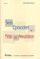 Sechs Episoden für Flöte und Akkordeon 