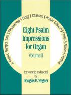 Eight Psalm Impressions Vol. 2 