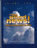 Tell The Good News! Vol 2 