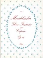 Three Fantasies Or Caprices Op. 16 