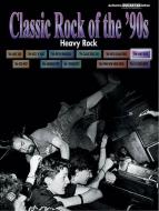 Classic Rock Of The '90s: Heavy Rock 