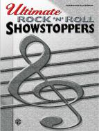 Ultimate Rock 'N' Roll Showstoppers 