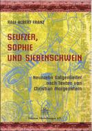 Seufzer, Sophie und Siebenschwein 