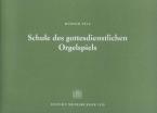 Schule des gottesdienstlichen Orgelspiels 