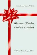 Morgen, Kinder, wird's was geben 