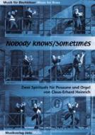 Nobody Knows und Sometimes 