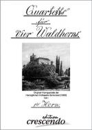 Quartetts für vier  Waldhorns der herzoglichen Hofkapelle Ballenstedt (1850), Heft 1 