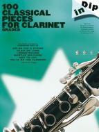 Dip In: 100 Classical Pieces For Clarinet (Graded) 