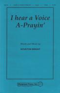 I Hear A Voice A-Prayin' 