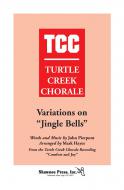 Variations On Jingle Bells Turtle Creek Chorale Series 