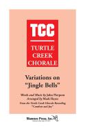 Variations On Jingle Bells Turtle Creek Chorale Series 