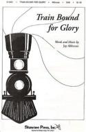 Train Bound For Glory 