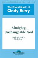 Almighty, Unchangeable God 