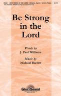 Be Strong In The Lord based On 1 Corinthians 16:13 