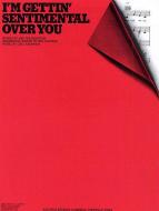 I'm Gettin' Sentimental Over You 
