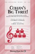 Cohan's Big Three! 