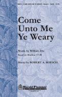 Come Unto Me Ye Weary 