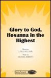 Glory To God, Hosanna In The Highest 