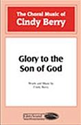 Glory To The Son Of God 