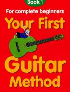 Your First Guitar Method Book 1 