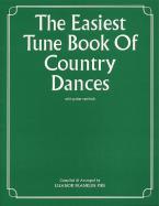 The Easiest Tune Book of Country Dances 