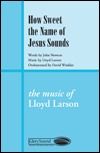 How Sweet The Name Of Jesus Sounds 