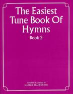 The Easiest Tune Book of Hymns Book 2 
