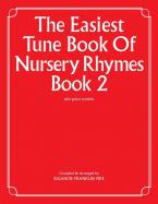 The Easiest Tune Book of Nursery Rhymes Book 2 