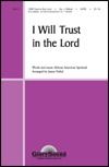 I Will Trust In The Lord 