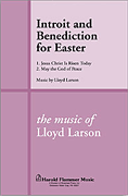 Introit And Benediction for Easter 