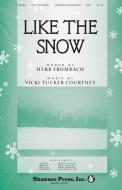 Like The Snow 