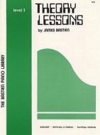 Bastien Piano Library: Theory Lessons Level 3 