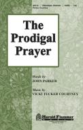 The Prodigal Prayer 