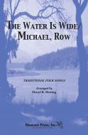 The Water Is Wide / Michael, Row 