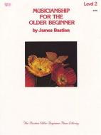 Musicianship for The Older Beginner Level 2 