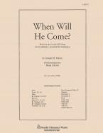 When Will He Come? 