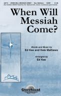 When Will Messiah Come? 