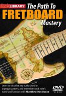 The Path To Fretboard Mastery 