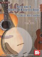101 Three-Chord Country & Bluegrass Songs 