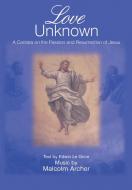 Love Unknown - Sopran, Bariton, gemischter Chor und Orgel 