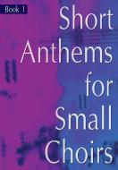 Short Anthems for Small Choirs 