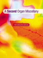 A Second Organ Miscellany 