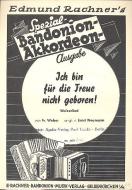 Ich bin für die Treue nicht geboren! 