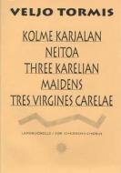 3 Karelian Maidens 
