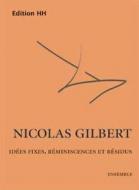 Idées Fixes, réminiscences et résidus 